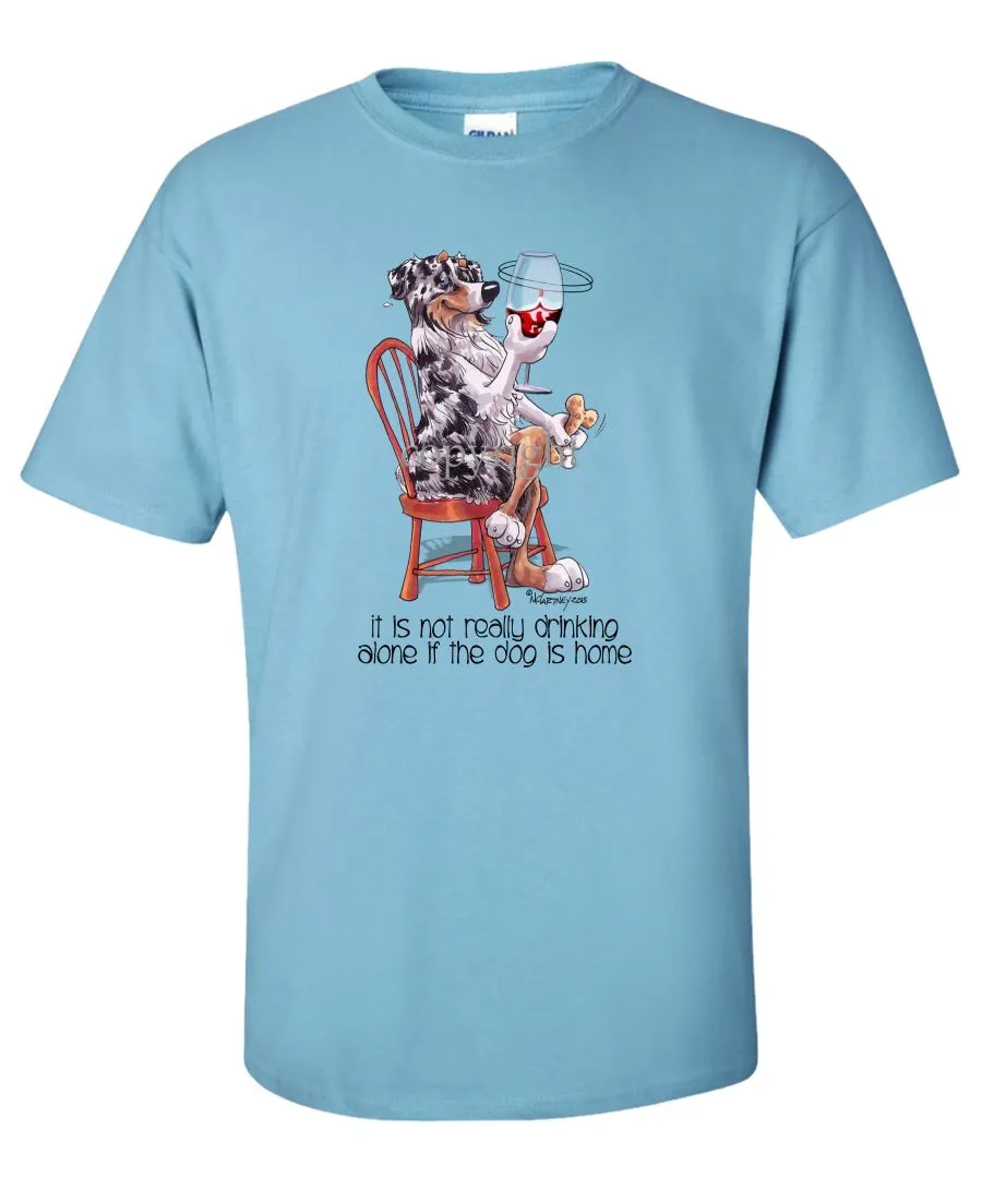 Australian Shepherd  Blue Merle - It's Not Drinking Alone - T-Shirt