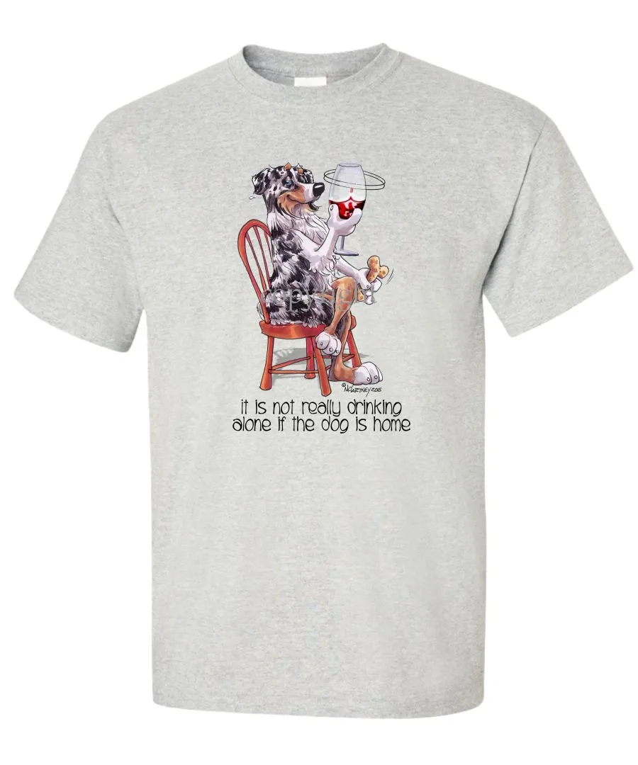 Australian Shepherd  Blue Merle - It's Not Drinking Alone - T-Shirt