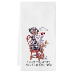 Australian Shepherd  Blue Merle - It's Not Drinking Alone - Towel