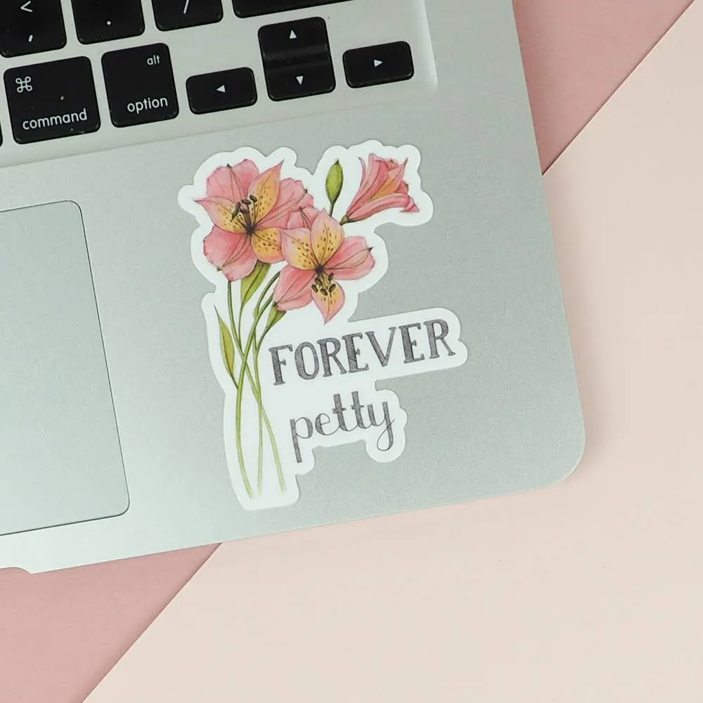 Forever Petty Sticker