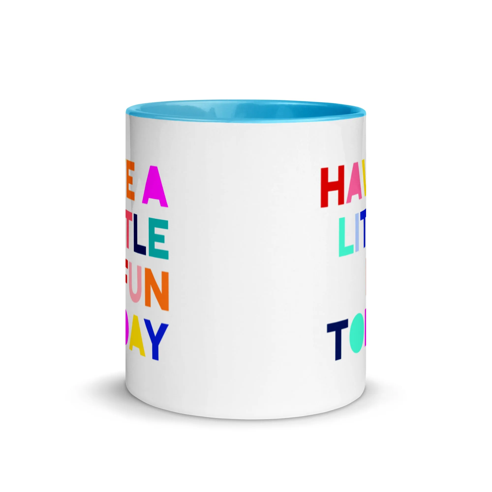 Have A Little Fun Today Mug