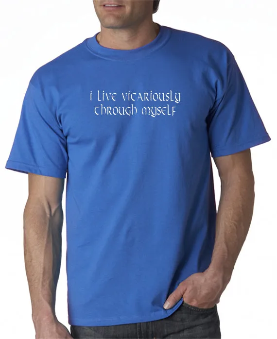 Live Vicariously T-shirt