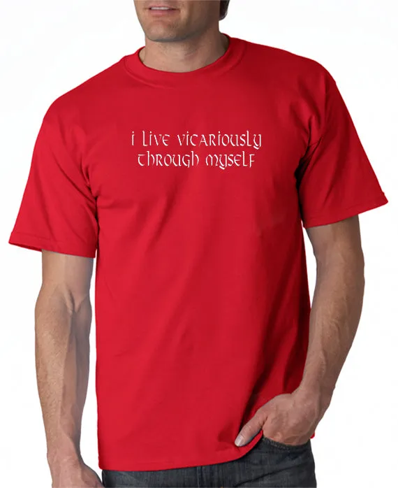 Live Vicariously T-shirt