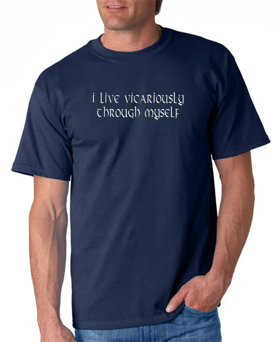 Live Vicariously T-shirt