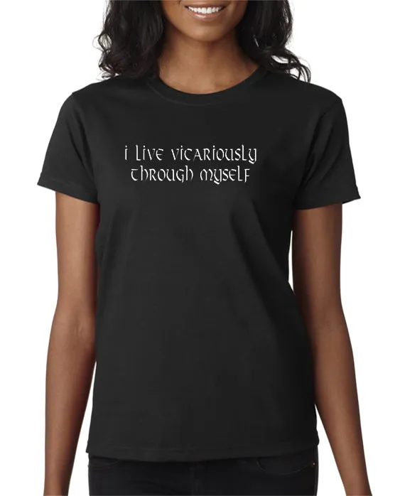 Live Vicariously T-shirt