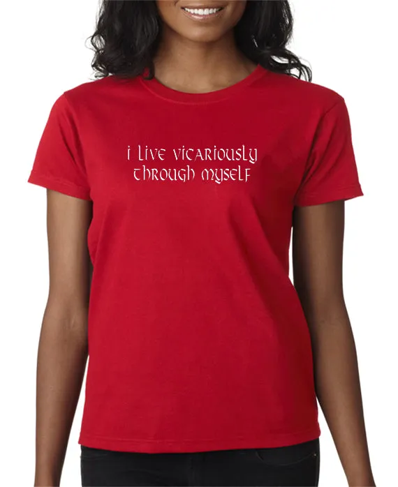 Live Vicariously T-shirt