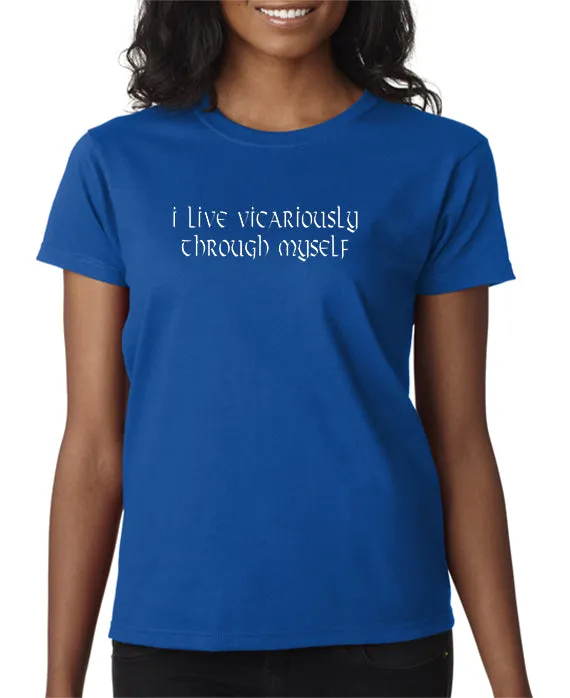 Live Vicariously T-shirt