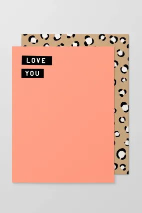 Love You Half Fluro Greeting Card